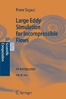 Large Eddy Simulation for Incompressible Flows: An Introduction - P. Sagaut - cover