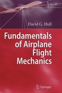 Fundamentals of Airplane Flight Mechanics - David G. Hull - cover