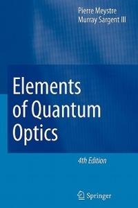 Elements of Quantum Optics - Pierre Meystre,Murray Sargent - cover