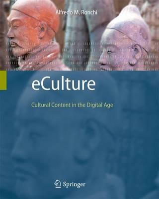 eCulture: Cultural Content in the Digital Age - Alfredo M. Ronchi - cover