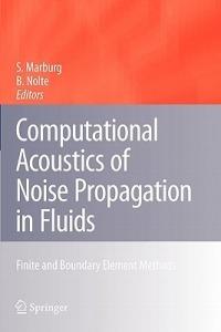 Computational Acoustics of Noise Propagation in Fluids - Finite and Boundary Element Methods - cover