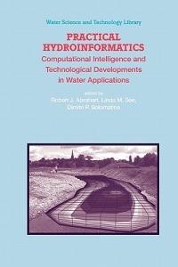 Practical Hydroinformatics: Computational Intelligence and Technological Developments in Water Applications - cover