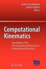 Computational Kinematics: Proceedings of the 5th International Workshop on Computational Kinematics