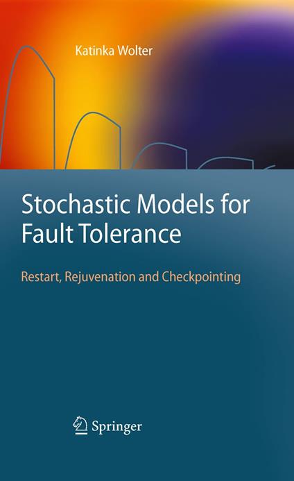 Stochastic Models for Fault Tolerance