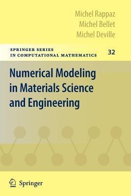 Numerical Modeling in Materials Science and Engineering - Michel Rappaz,Michel Bellet,Michel Deville - cover