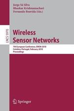 Wireless Sensor Networks: 7th European Conference, EWSN 2010, Coimbra, Portugal, February 17-19, 2010, Proceedings