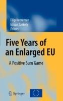 Five Years of an Enlarged EU: A Positive Sum Game