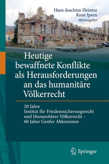 Heutige bewaffnete Konflikte als Herausforderungen an das humanitäre Völkerrecht