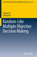 Random-Like Multiple Objective Decision Making