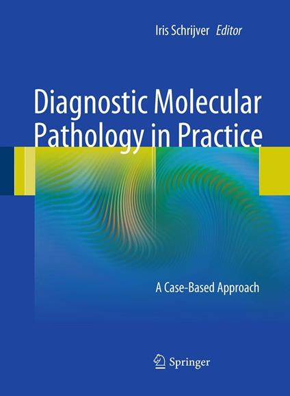 Diagnostic Molecular Pathology in Practice