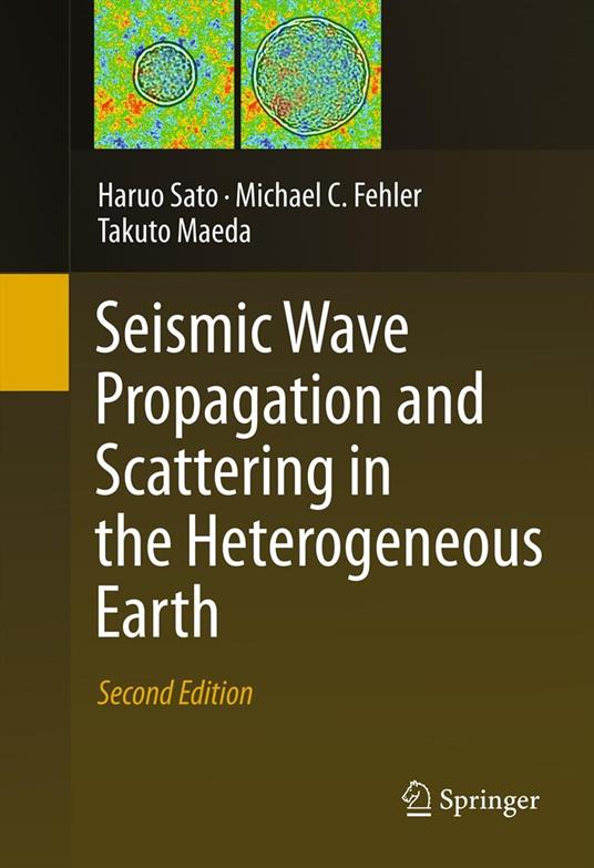 Seismic Wave Propagation and Scattering in the Heterogeneous Earth : Second Edition