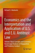 Economics and the Interpretation and Application of U.S. and E.U. Antitrust Law