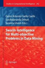 Swarm Intelligence for Multi-objective Problems in Data Mining