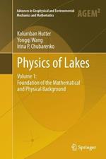 Physics of Lakes: Volume 1: Foundation of the Mathematical and Physical Background