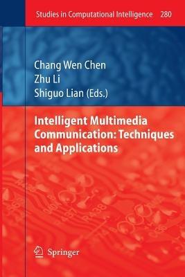 Intelligent Multimedia Communication: Techniques and Applications - cover