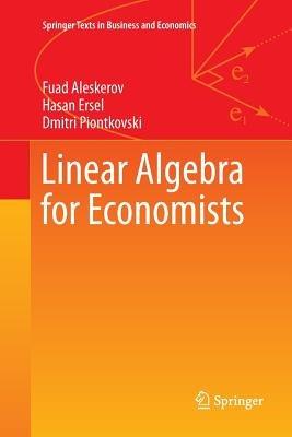 Linear Algebra for Economists - Fuad Aleskerov,Hasan Ersel,Dmitri Piontkovski - cover