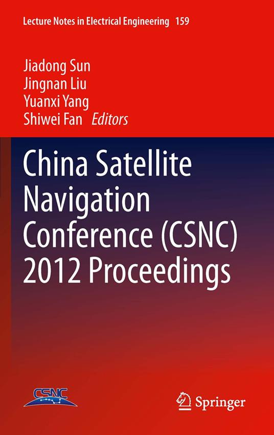 China Satellite Navigation Conference (CSNC) 2012 Proceedings