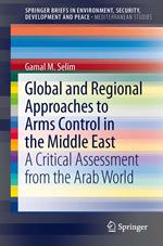 Global and Regional Approaches to Arms Control in the Middle East