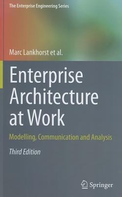 Enterprise Architecture at Work: Modelling, Communication and Analysis - Marc Lankhorst - cover