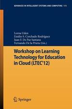 Workshop on Learning Technology for Education in Cloud (LTEC'12)