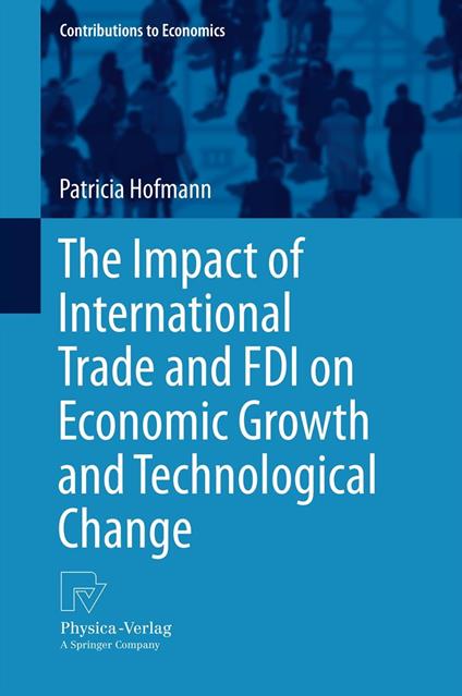 The Impact of International Trade and FDI on Economic Growth and Technological Change