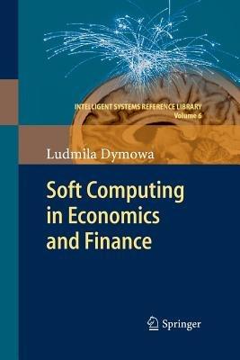 Soft Computing in Economics and Finance - Ludmila Dymowa - cover