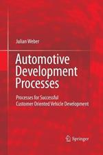 Automotive Development Processes: Processes for Successful Customer Oriented Vehicle Development