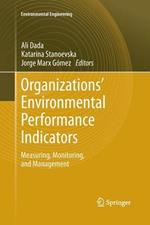 Organizations' Environmental Performance Indicators: Measuring, Monitoring, and Management