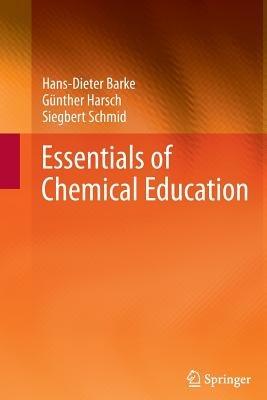 Essentials of Chemical Education - Hans-Dieter Barke,Günther Harsch,Siegbert Schmid - cover