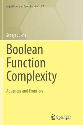 Boolean Function Complexity: Advances and Frontiers - Stasys Jukna - cover