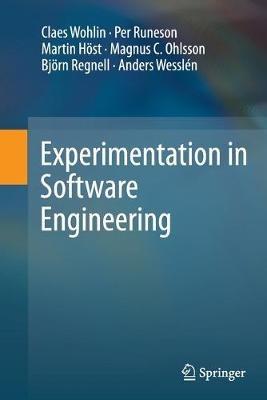 Experimentation in Software Engineering - Claes Wohlin,Per Runeson,Martin Hoest - cover