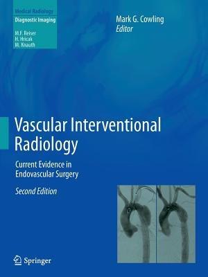 Vascular Interventional Radiology: Current Evidence in Endovascular Surgery - cover