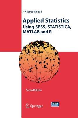 Applied Statistics Using SPSS, STATISTICA, MATLAB and R - Joaquim P. Marques de Sa - cover