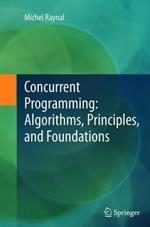 Concurrent Programming: Algorithms, Principles, and Foundations