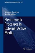 Electroweak Processes in External Active Media