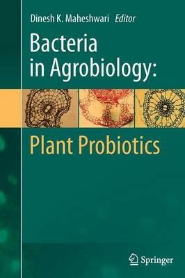 Bacteria in Agrobiology: Plant Probiotics - cover