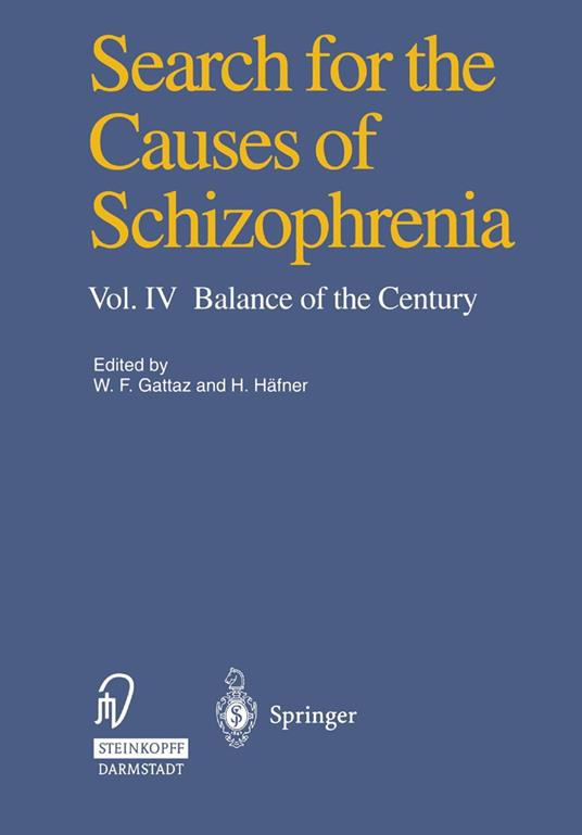 Search for the Causes of Schizophrenia