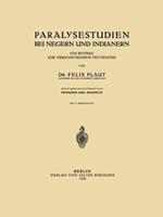 Paralysestudien bei Negern und Indianern: Ein Beitrag zur Vergleichenden Psychiatrie