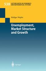 Unemployment, Market Structure and Growth