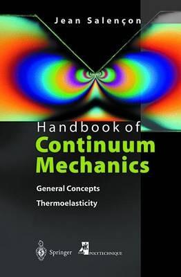 Handbook of Continuum Mechanics: General Concepts Thermoelasticity - Jean Salencon - cover