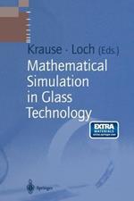 Mathematical Simulation in Glass Technology