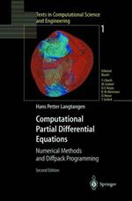 Computational Partial Differential Equations: Numerical Methods and Diffpack Programming