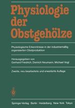 Physiologie der Obstgehölze: Physiologische Erkenntnisse in der industriemäßig organisierten Obstproduktion