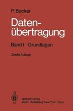 Datenübertragung Technik der Daten- und Textkommunikation: Band I · Grundlagen