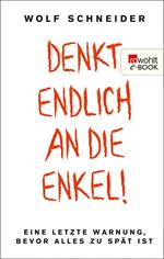 Denkt endlich an die Enkel!