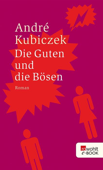 Die Guten und die Bösen