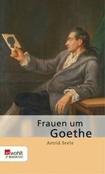 Frauen um Goethe