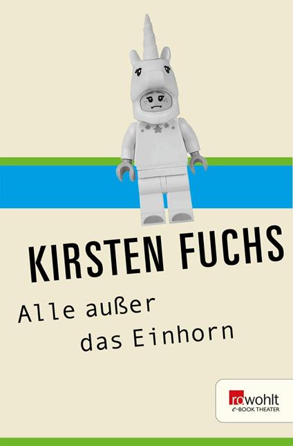 Alle außer das Einhorn - Kirsten Fuchs - ebook