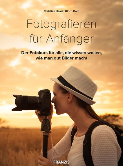 Fotografieren für Anfänger