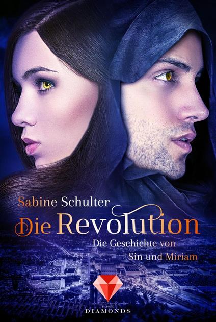 Die Revolution (Die Geschichte von Sin und Miriam 3)